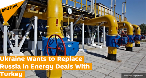 Pic 2. Ukraine Wants to Replace Russia in Energy Deals With Turkey